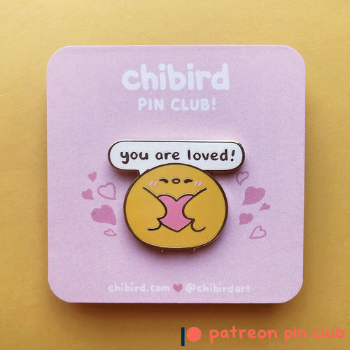 Chibird You Are Loved Enamel Pin